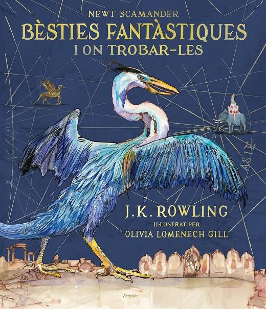 Bèsties fantàstiques i on trobar-les (edició il·lustrada) | 9788417016142 | Rowling, J.K. | Llibreria Sendak