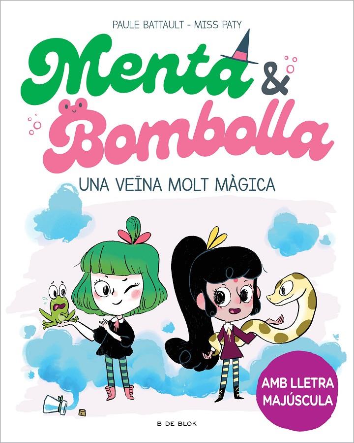 Menta i Bombolla 2 - Una veïna molt màgica | 9788419378750 | Battault, Paule/Miss Paty | Librería Sendak