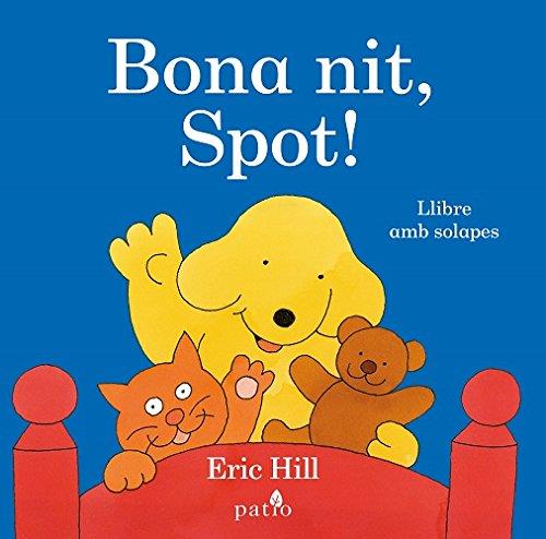 Bona nit, Spot! | 9788416620289 | Hill, Eric | Llibreria Sendak