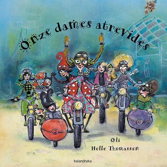 Onze dames atrevides | 9788416804450 | González ‘Oli’, Xosé Manuel | Librería Sendak