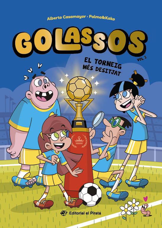 Golassos 02 - El torneig més desitjat | 9788419912442 | Casamayor, Alberto | Llibreria Sendak
