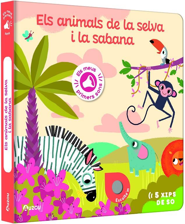 Els meus primers sons. Els animals de la selva i la sabana | 9791039530767 | Notaert, Amandine | Llibreria Sendak