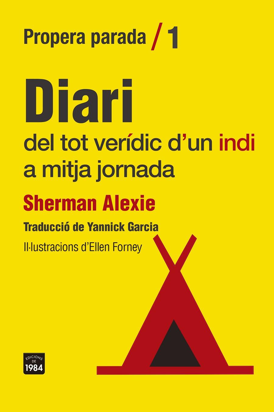 Diari del tot verídic d'un indi a mitja jornada | 9788418858307 | Alexie, Sherman | Librería Sendak