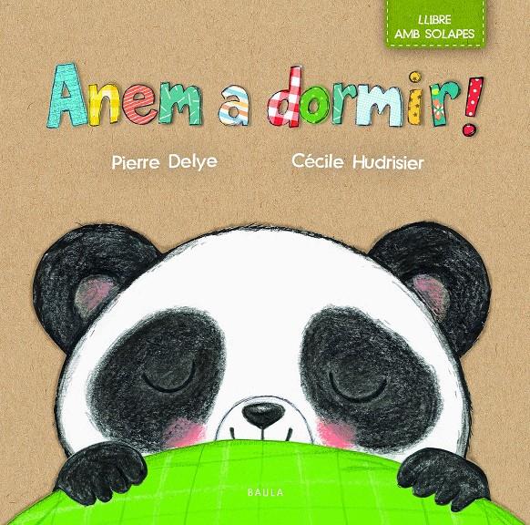 Anem a dormir! | 9788447942268 | Delye, Pierre | Llibreria Sendak