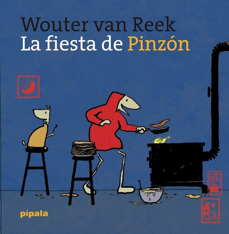 La fiesta de Pinzón | 9788416287529 | Van Reek, Wouter | Librería Sendak