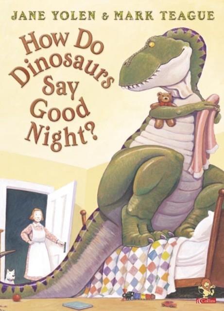 How Do Dinosaurs Say Good Night? | 9780007137282 | Yolen, Jane / Teague, Mark | Llibreria Sendak