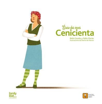 Érase dos veces... Cenicienta | 9788494209024 | MACIAS ALBA, PABLO/GAUDES TEIRA, BELEN | Llibreria Sendak