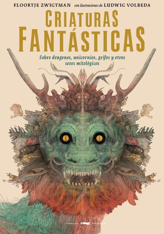 Criaturas fantásticas | 9788494884818 | Zwigtman Zwigtman, Floortje | Llibreria Sendak