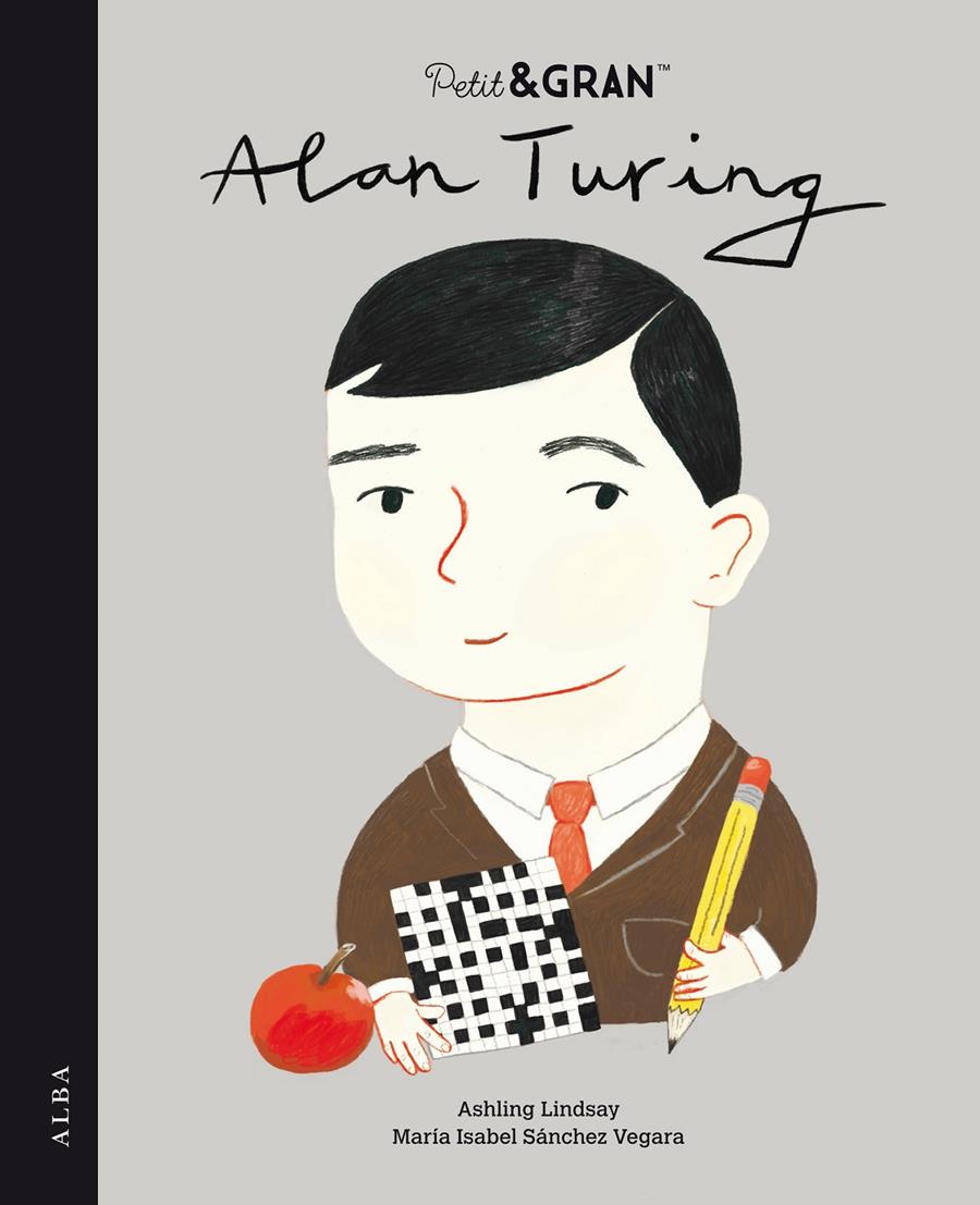 Petit & Gran Alan Turing | 9788490657447 | Sánchez Vegara, María Isabel | Llibreria Sendak