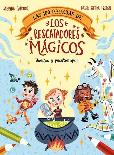Las 100 pruebas de los Rescatadores Mágicos. Juegos y pasatiempos | 9788424672874 | Catdoor, Sabrina | Llibreria Sendak