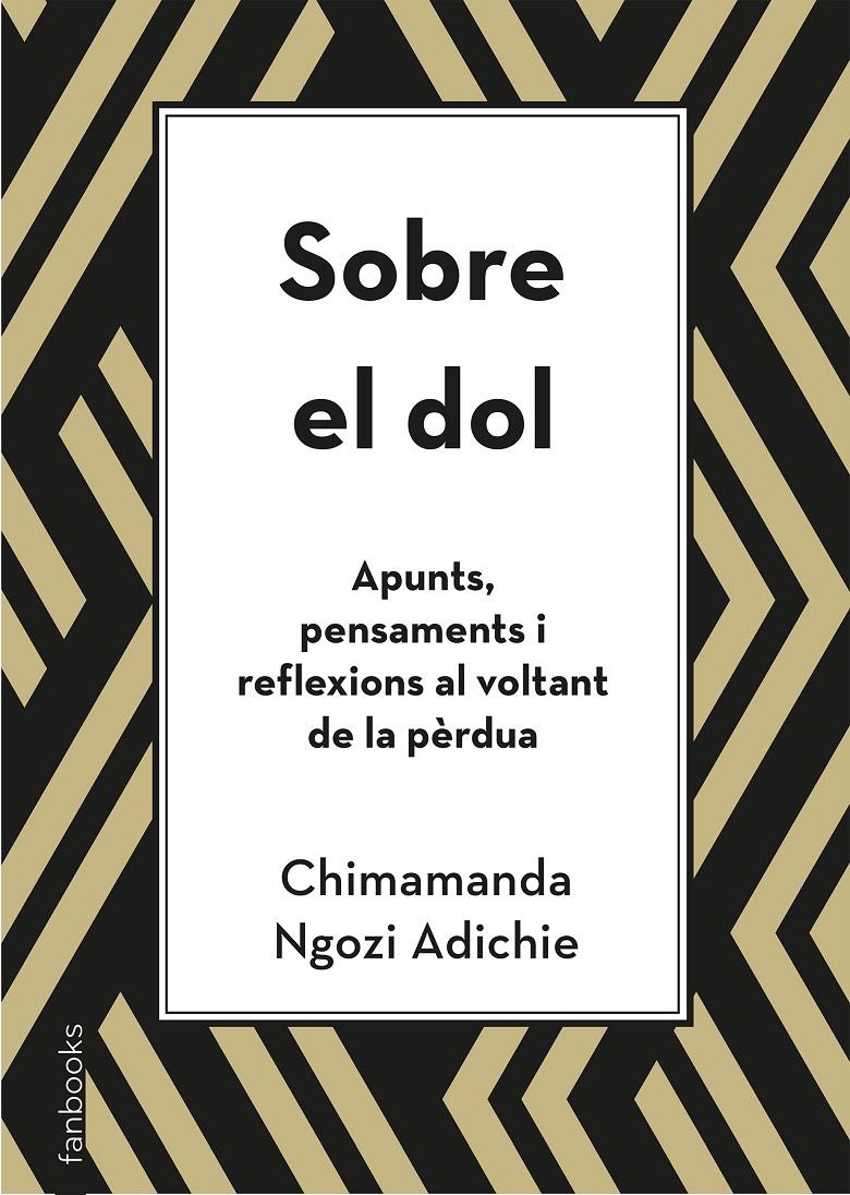 Sobre el dol. Apunts, pensaments i reflexions al voltant de la pèrdua | 9788418327391 | Ngozi Adichie, Chimamanda | Librería Sendak