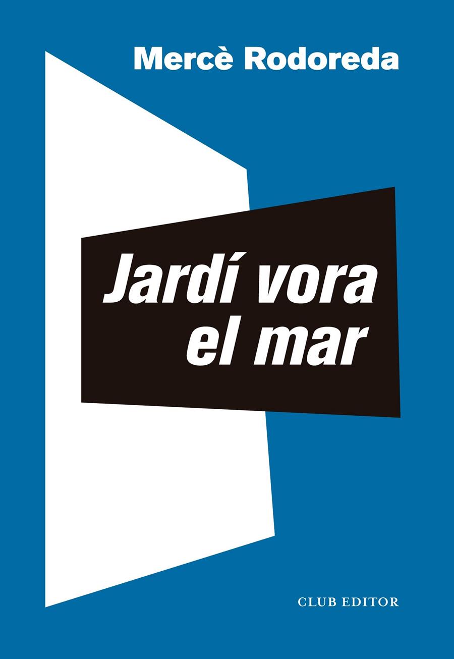 Jardí vora el mar | 9788473294072 | Rodoreda, Mercè/Sala, Toni | Llibreria Sendak