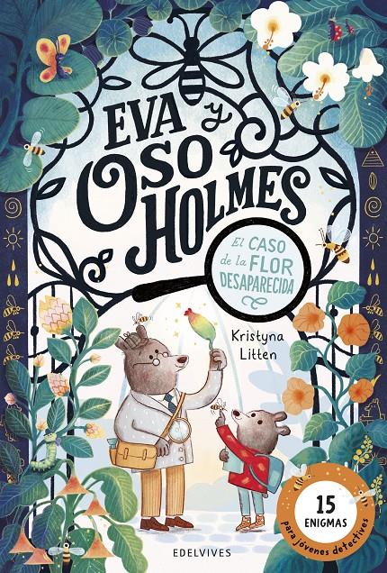 Eva y Oso Holmes: El caso de la flor desaparecida | 9788414065471 | Litten, Kristyna | Llibreria Sendak