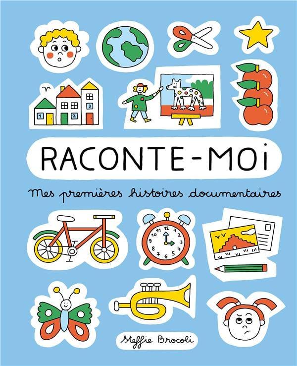 Raconte-moi. Mes premières histoires documentaires | 9782382150344 | Brocoli, Steffie | Llibreria Sendak