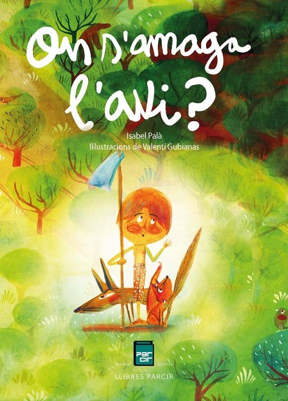 On s'amaga l'avi? | 9788418849596 | Palà Vila, Isabel/Gubianas Escudé, Valentí | Llibreria Sendak