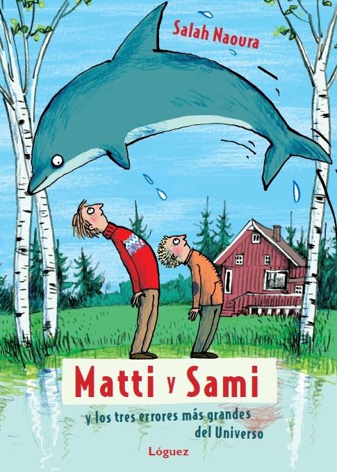 Matti y Sami y los tres errores más grandes del Universo | 978-84-96646-93-3 | Naoura, Salah | Llibreria Sendak