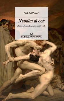 Napalm al cor | 9788433915917 | Guasch, Pol | Librería Sendak