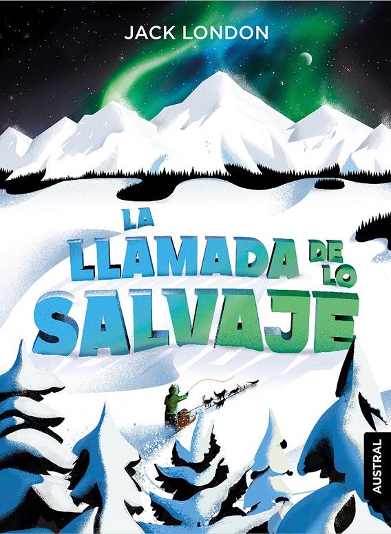 La llamada de lo salvaje | 9788408230922 | London, Jack | Llibreria Sendak