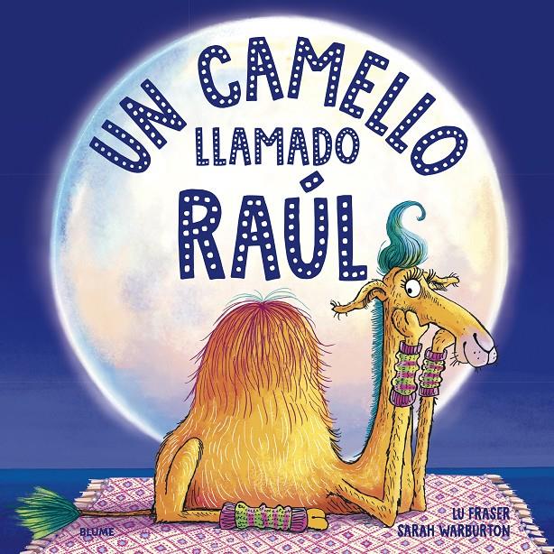 Un camello llamado Raúl | 9788419094056 | Fraser, Lu/Warburton, Sarah | Llibreria Sendak