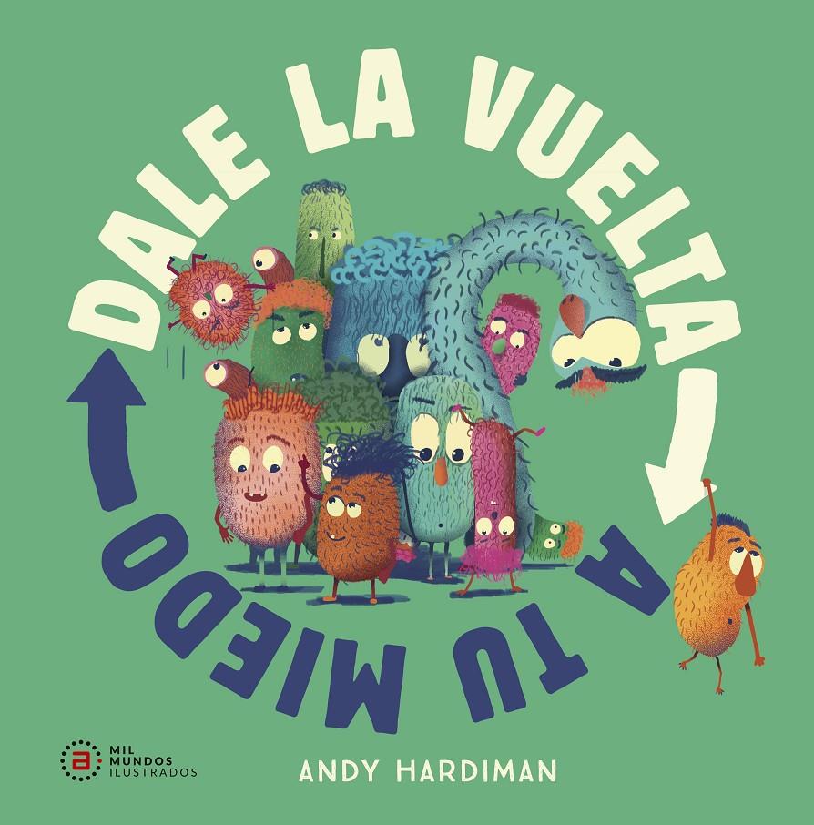 Dale la vuelta a tu miedo | 9788446054412 | Hardiman, Andy | Llibreria Sendak