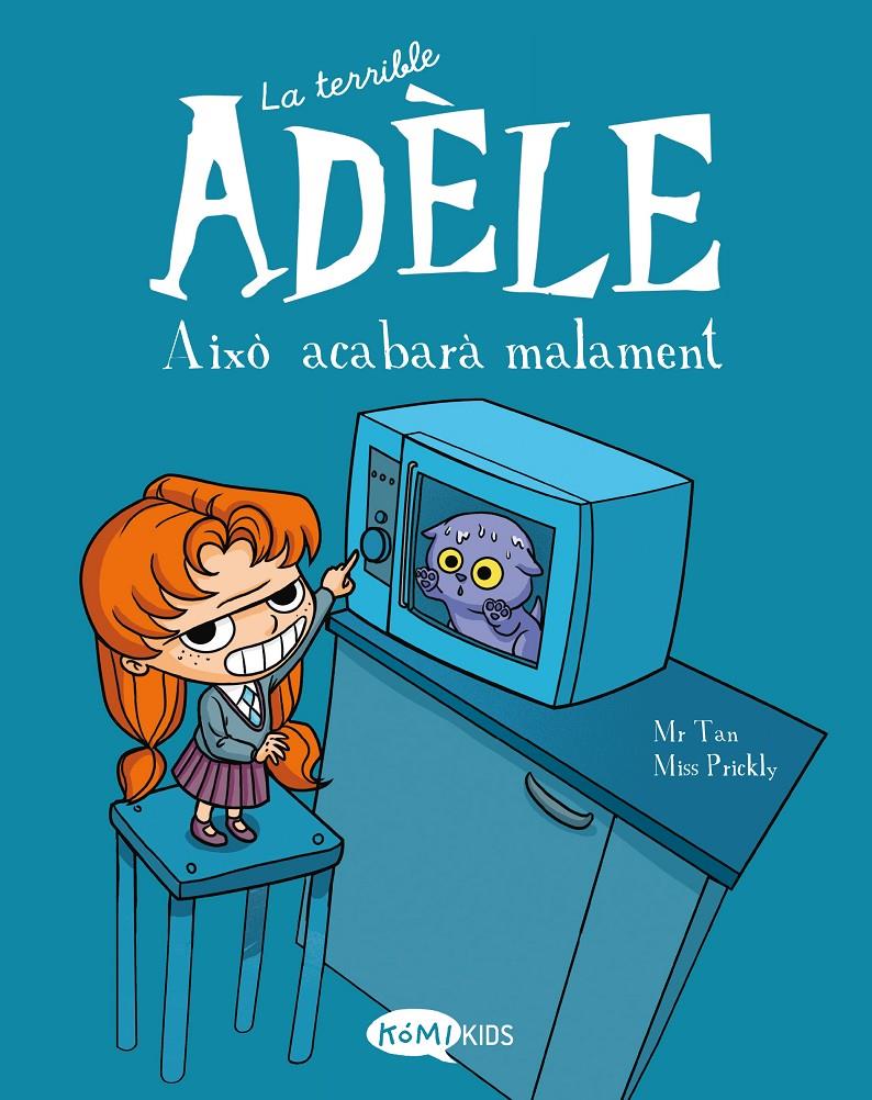 La terrible Adèle Vol.1 Això acabarà malament | 9788412257113 | Mr Tan | Llibreria Sendak