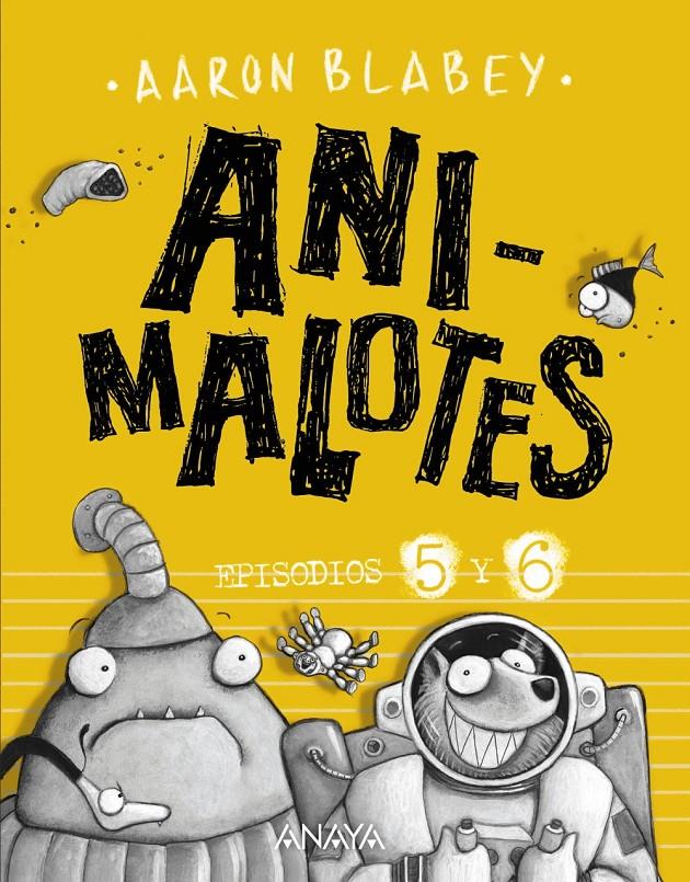 Animalotes 5 y 6. Follón intergaláctico / Aliens contra Animalotes | 9788469848593 | Blabey, Aaron | Llibreria Sendak