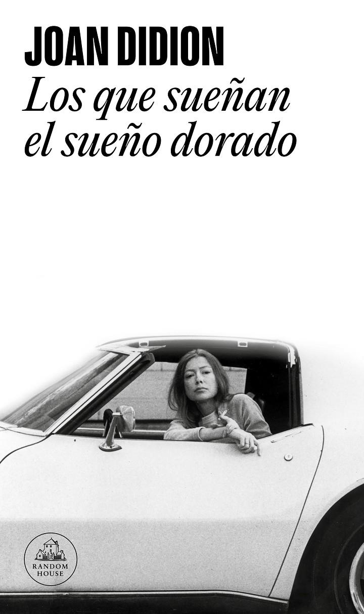 Los que sueñan el sueño dorado | 9788439726340 | Didion, Joan | Librería Sendak