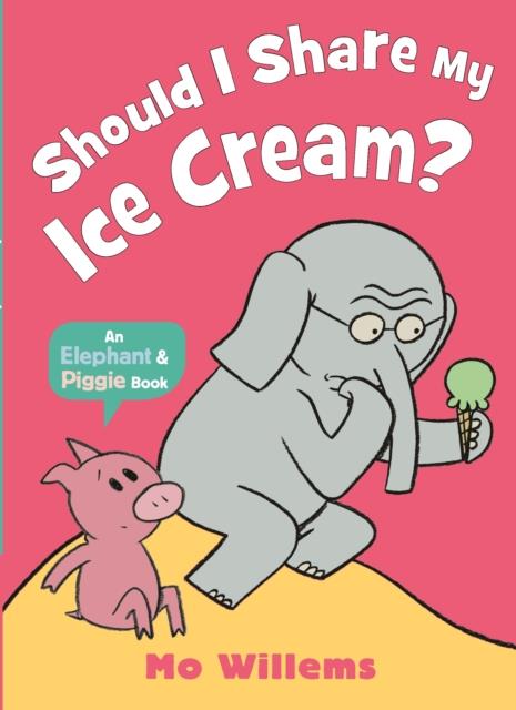 Should I Share My Ice Cream? | 9781529512380 | Willems, Mo | Llibreria Sendak