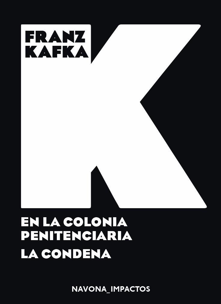 En la colonia penitenciaria. La condena | 9788417181574 | Kafka, Franz | Librería Sendak