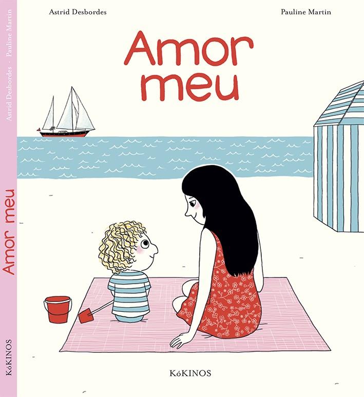 Amor meu | 9788416126538 | Desbordes, Astrid | Librería Sendak