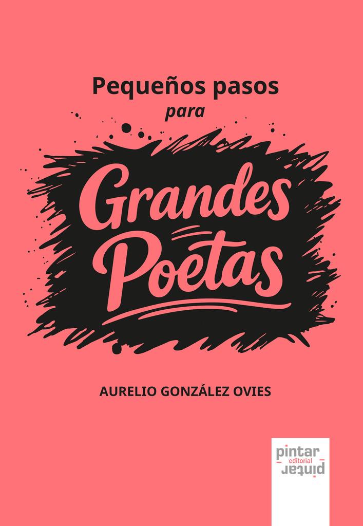 Pequeños pasos para grandes poetas | 9791399026962 | González Ovies, Aurelio | Llibreria Sendak