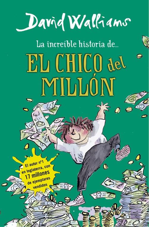 La increíble historia de... El chico del millón | 9788490430347 | David Walliams | Llibreria Sendak