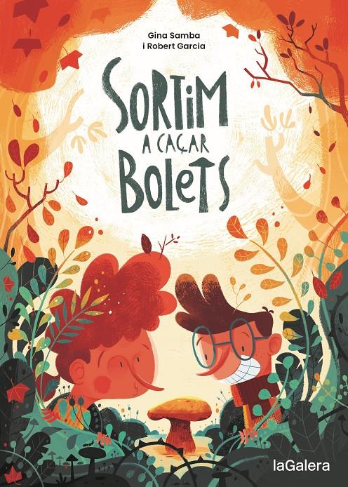 Sortim a caçar bolets | 9788424675097 | Samba, Gina / Garcia, Robert | Librería Sendak