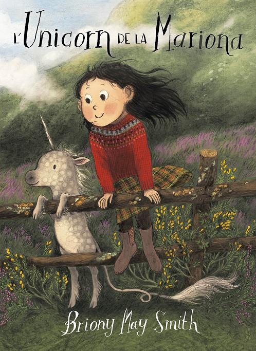 L'Unicorn de la Mariona | 9788484706977 | May Smith, Briony | Llibreria Sendak