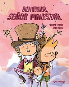 Bienvenido, señor Malestar | 9788417766221 | Tirado Torras, Míriam/Turu Sánchez, Joan | Llibreria Sendak