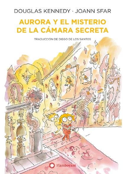 Aurora y el misterio de la cámara secreta | 9788418304569 | KENNEDY, DOUGLAS/ SFAR, JOANN | Llibreria Sendak