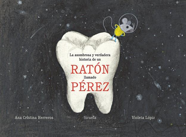 La asombrosa y verdadera historia de un ratón llamado Pérez | 9788417308254 | Herreros, Ana Cristina | Librería Sendak