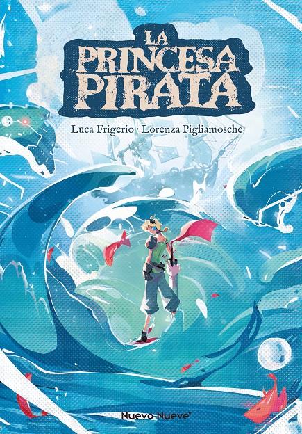 La Princesa Pirata | 9788419148971 | Frigerio, Luca/Pligiamosche, Lorenza | Llibreria Sendak