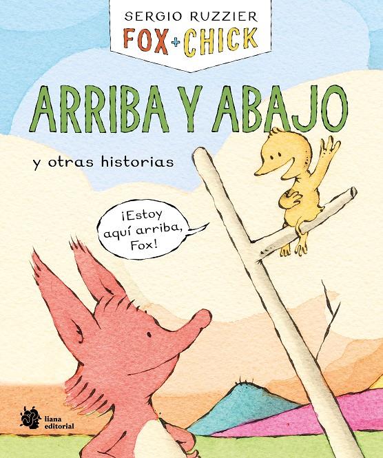 Fox + Chick. Arriba y abajo y otras historias | 9788410158122 | Ruzzier, Sergio | Llibreria Sendak