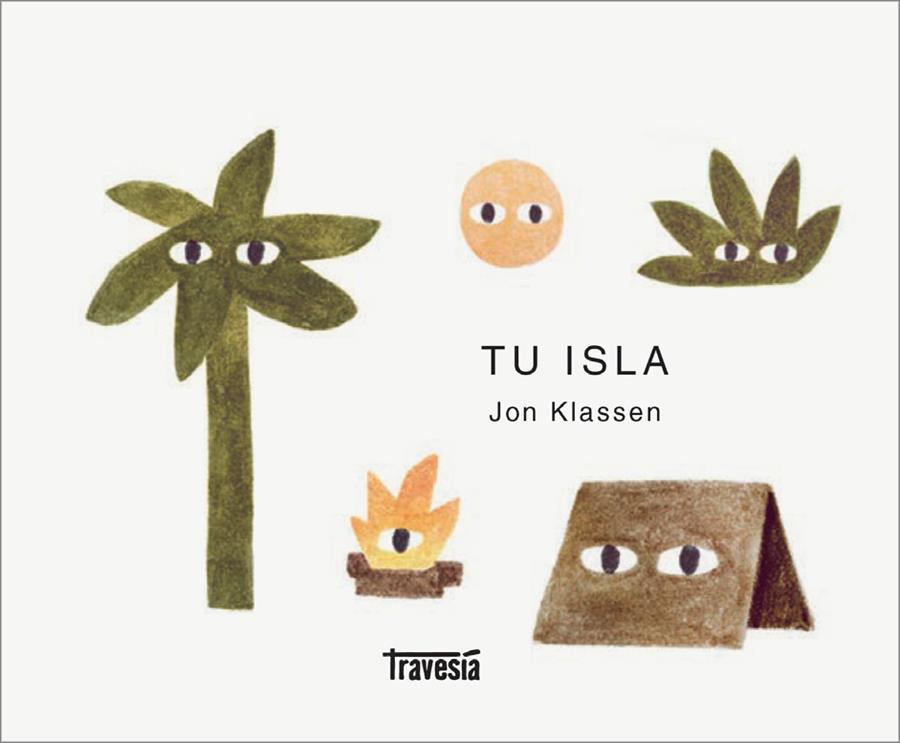 Tu isla | 9786075579962 | Klassen, Jon | Llibreria Sendak