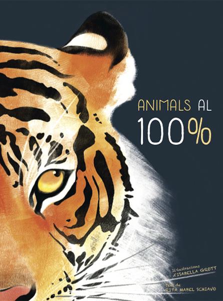Animals al 100% | 9788468259574 | Schiavo, Rita Mabel | Llibreria Sendak