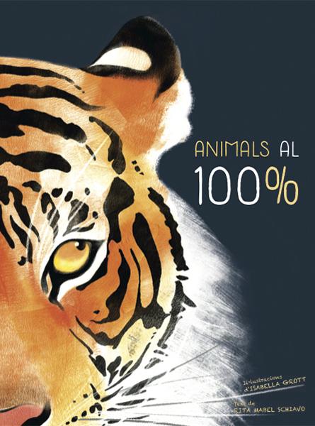 Animals al 100% | 9788468259574 | Schiavo, Rita Mabel | Librería Sendak