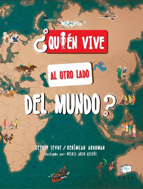 ¿Quién vive al otro lado del mundo? | 9788418232886 | Akduman, Kerimcan/Sevde, Zeynep | Librería Sendak