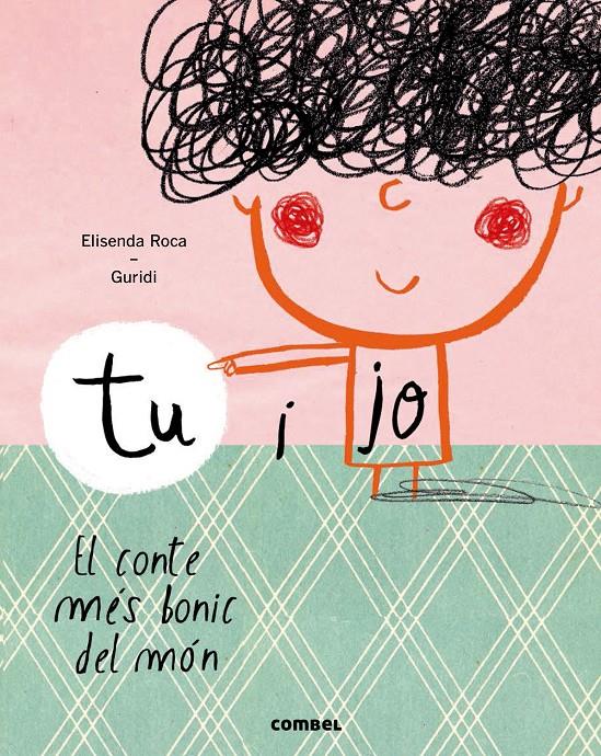 Tu i jo. El conte més bonic del món | 9788491010371 | Roca Palet, Elisenda | Librería Sendak