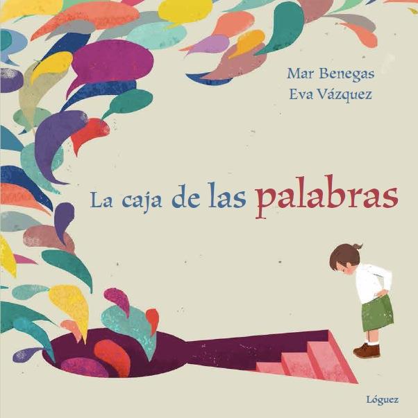 La caja de las palabras | 9788494230578 | Benegas Ortiz, Mar | Librería Sendak