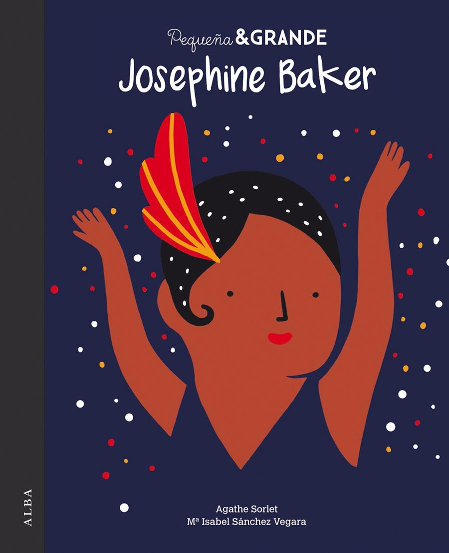 Pequeña & Grande Josephine Baker | 9788490655207 | Sánchez Vegara, Mª Isabel | Llibreria Sendak