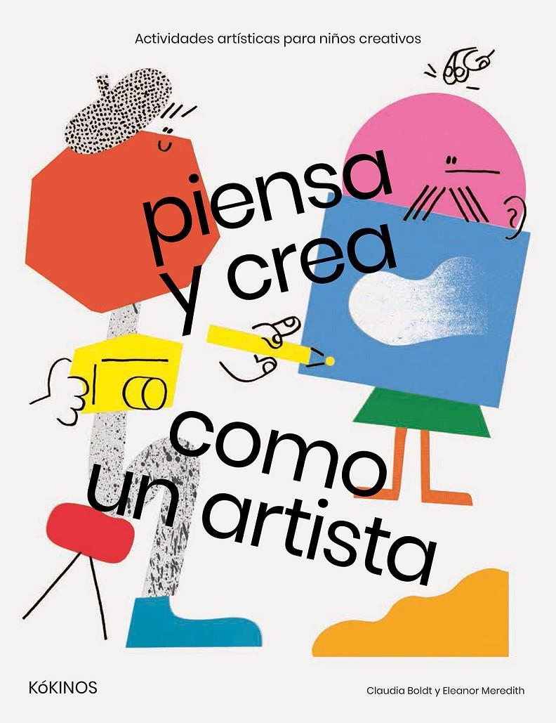 Piensa y crea como un artista | 9788417074029 | Boldt, Claudia | Llibreria Sendak