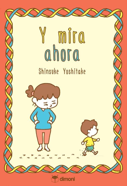 Y mira ahora | 9788412264692 | Shinsuke Yoshitake | Llibreria Sendak