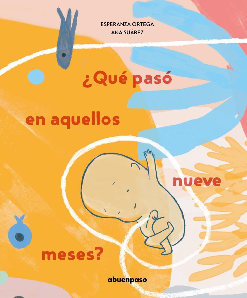 ¿Qué pasó en aquellos nueve meses? | 9788417555382 | Ortega Martínez, Esperanza | Llibreria Sendak