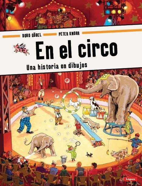 En el circo | 9788496646773 | Gobel, Doro/Knorr, Peter | Librería Sendak